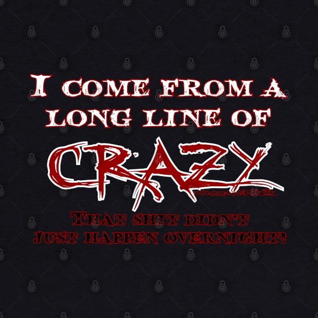 Long line of crazy by Wicked9mm